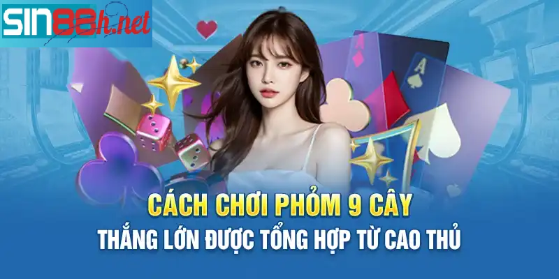 luat-choi-phom-9-cay