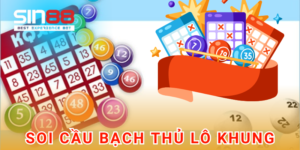 Soi cầu bạch thủ lô khung